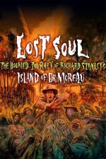 Lost Soul: The Doomed Journey of Richard Stanley&apos;s Island of Dr. Moreau
