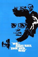 We Still Kill the Old Way (1968)