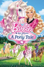Barbie &amp; Her Sisters in a Pony Tale