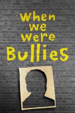 When We Were Bullies (2022)