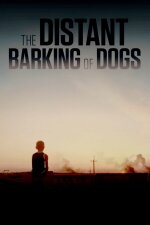 The Distant Barking of Dogs (2018)