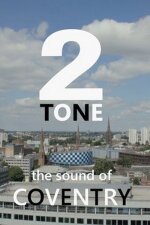 2 Tone: The Sound of Coventry (2022)