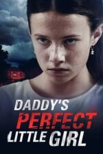 Daddy&apos;s Perfect Little Girl (2021)