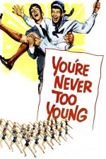You&apos;re Never Too Young (1955)